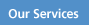 Our Services